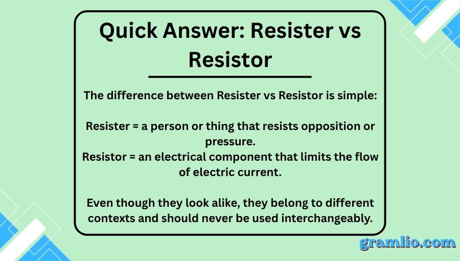 Resister vs Resistor