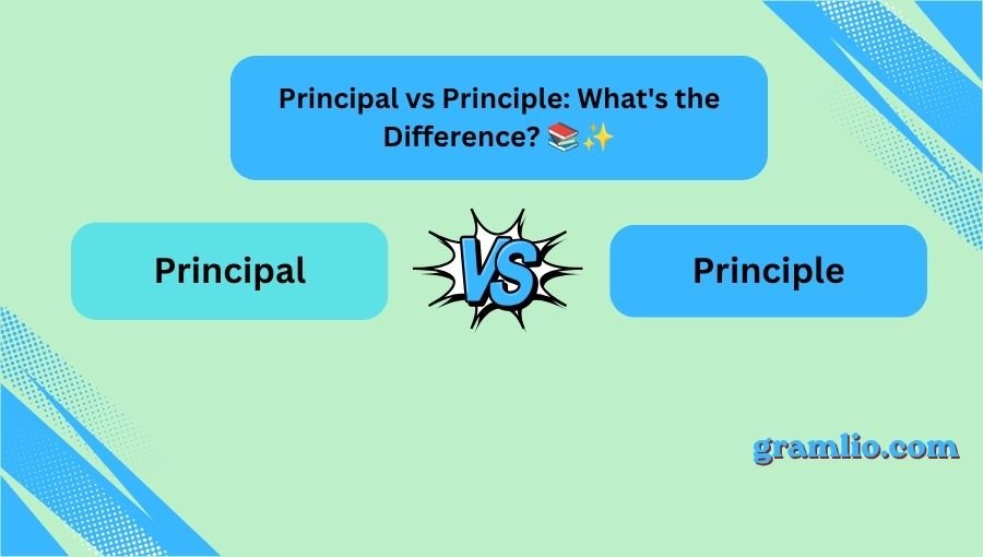 Principal vs Principle