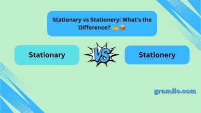 Stationary vs Stationery
