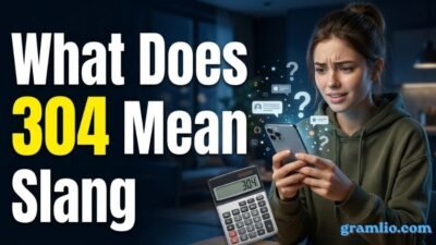 What Does 304 Mean Slang