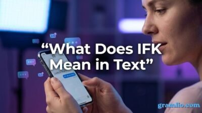 What Does IFK Mean in Text