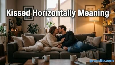 Kissed Horizontally Meaning